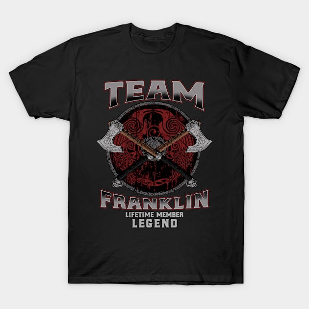 Franklin Name - Lifetime Member Legend - Viking T-Shirt by Stacy Peters Art